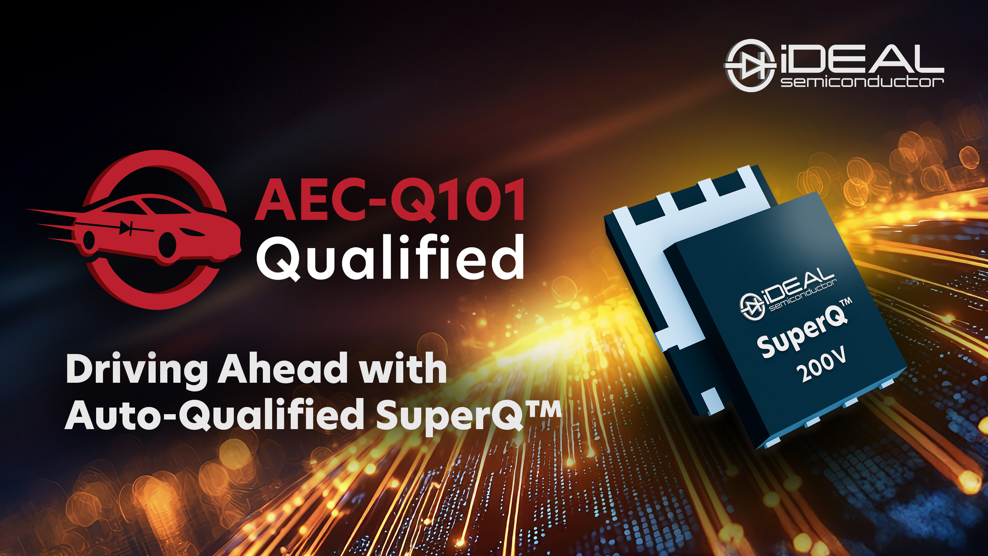 iDEAL Semiconductor Achieves Automotive Qualification for SuperQ Technology, Launches iS20M028S1CQ MOSFET